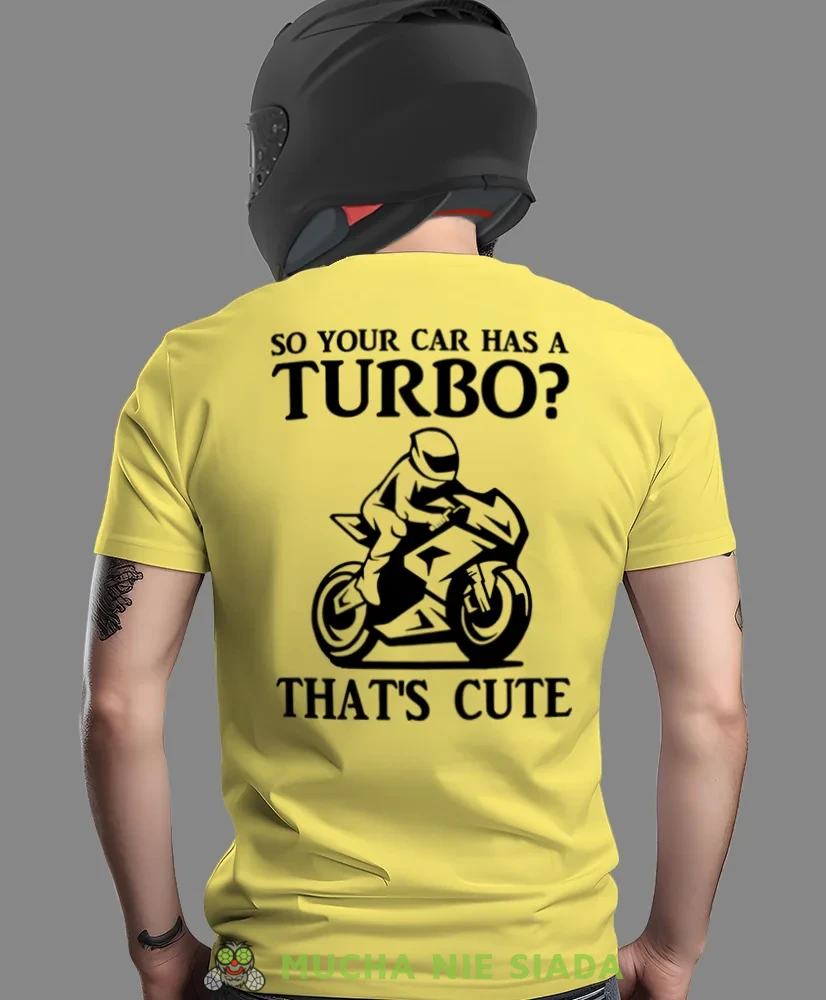 So your car has a turbo, żółta męska koszulka, koszulka dla motocyklisty, koszulki na motocykl, koszulka na motocykl, męska koszulka na motocykl na prezent dla miłośni.webp