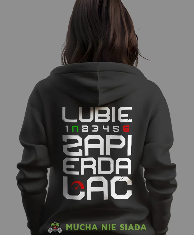 Bluza z kapturem dla motocyklistki - Lubię zapierdalać