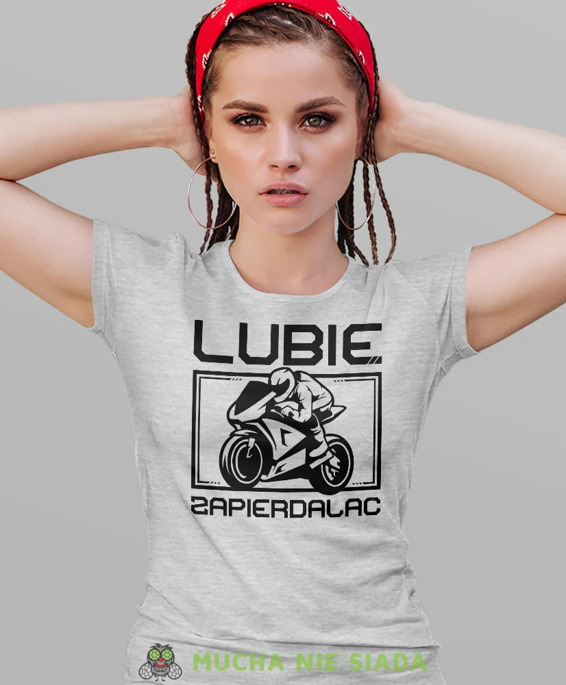 Lubię zapier motocyklista, szara damska koszulka, koszulka motocyklowa, dla motocyklistki, koszulka na motocykl, dla miłośniczki motocykli, mucha nie siada.jpg