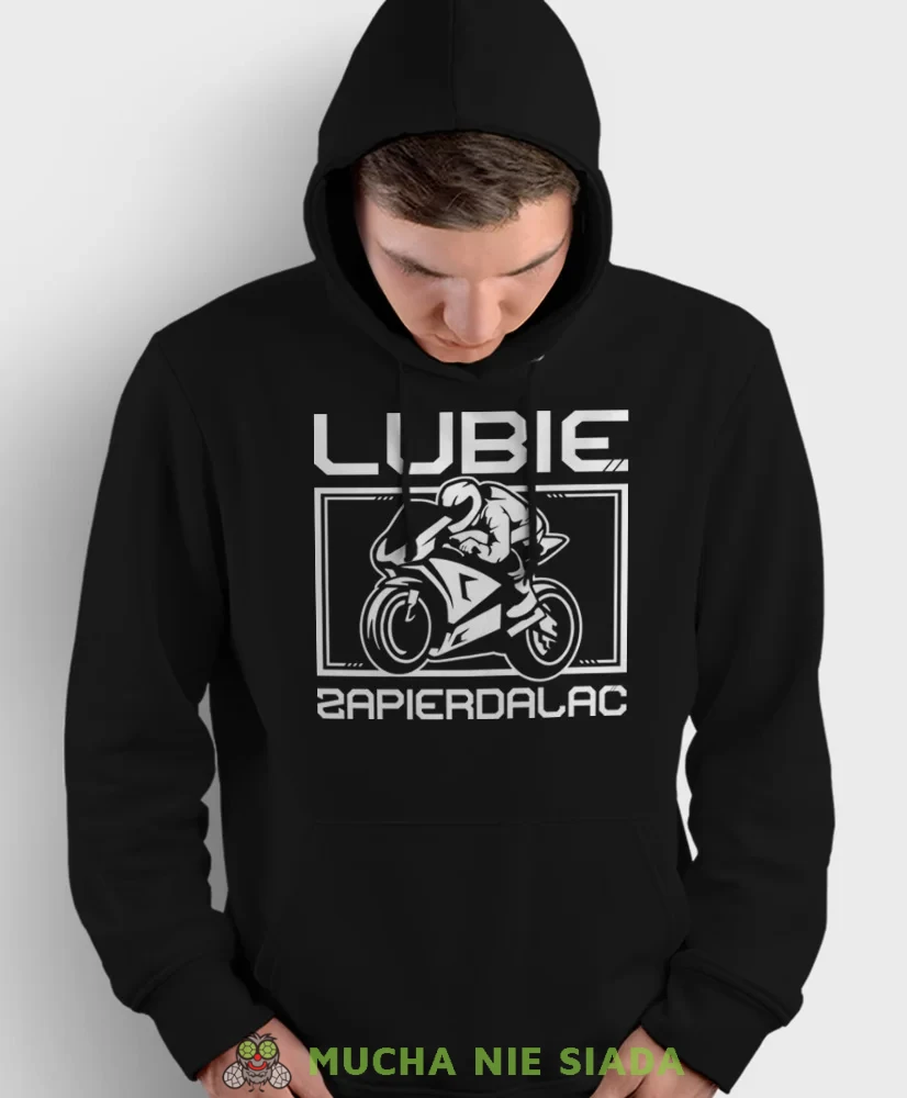 Męska bluza z kapturem dla motocyklisty - Lubię zapierdalać moto