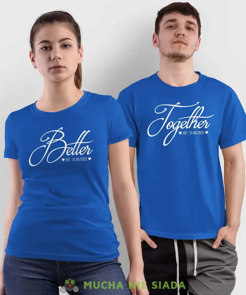 Better Together, niebieskie koszulki dla par, dla męża, dla żony, dla chłopaka, dla dziewczyny, dla zakochanych, dla par, walentynki, fajne koszulki, t-shirty dla par, mucha nie siada, mns.webp