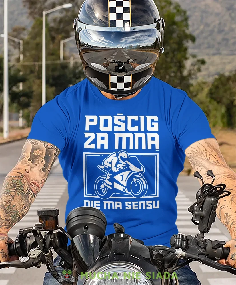 Pościg za mną nie ma sensu, niebieska męska koszulka, koszulka dla motocyklisty, koszulki na motocykl, koszulka na motocykl, męska koszulka na motocykl na prezent dla .webp