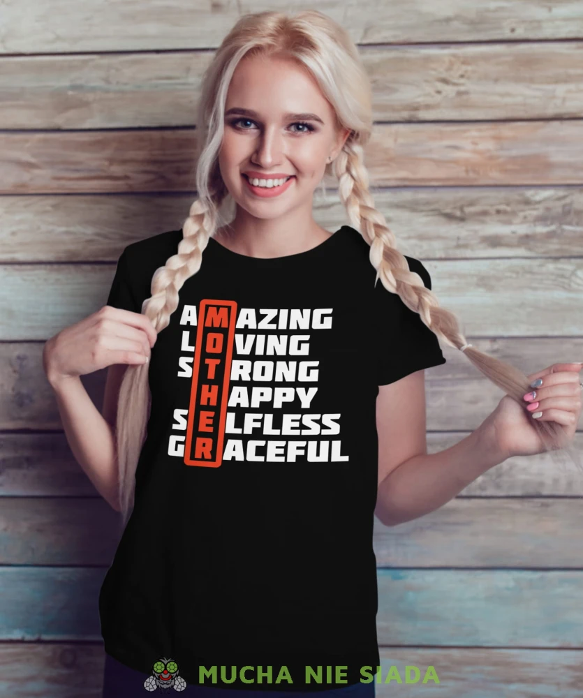 AMAZING LOVING STRONG HAPPY SELFLESS GRACEFULL