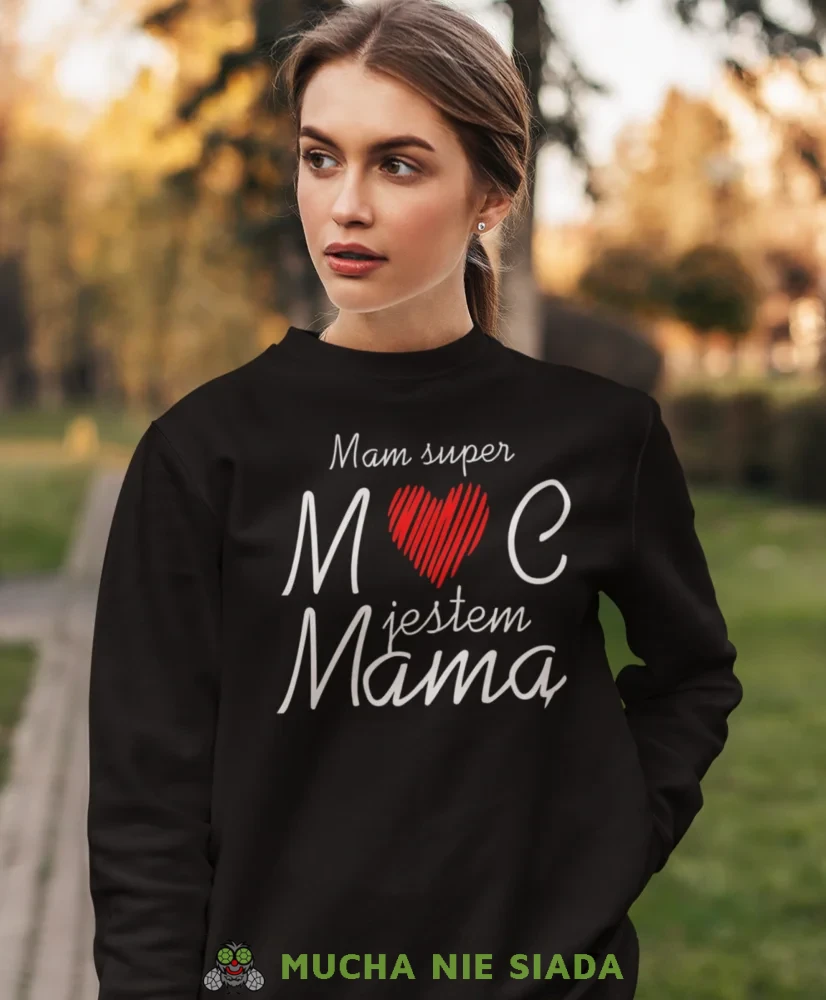 Bluza dla mamy - Mam super moc jestem mamą