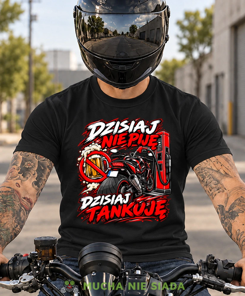 Czarna koszulka motocyklowa Dzisiaj Nie Piję Dzisiaj Tankuję, zabawna koszulka dla motocyklisty, Mucha Nie Siada