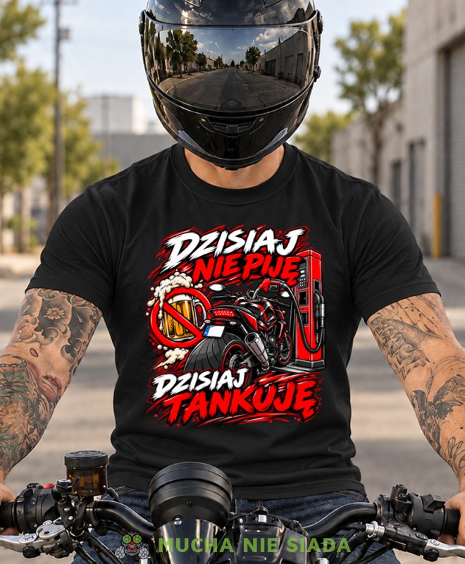 Czarna koszulka motocyklowa Dzisiaj Nie Piję Dzisiaj Tankuję, zabawna koszulka dla motocyklisty, Mucha Nie Siada