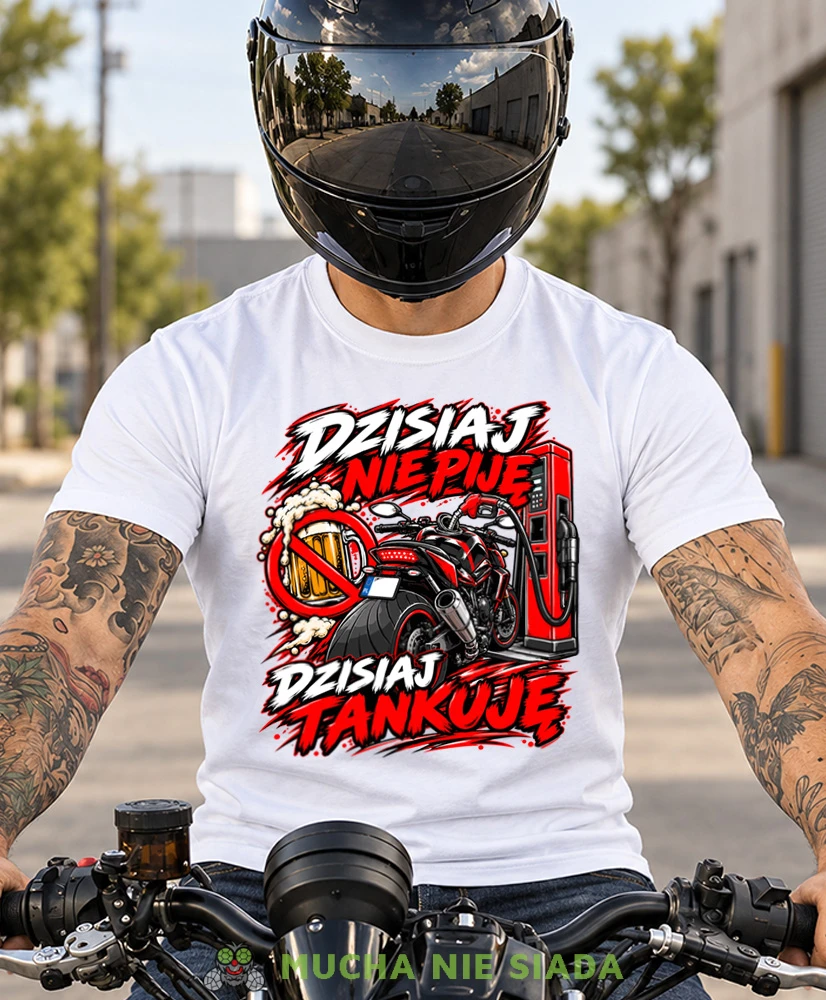 Biała koszulka motocyklowa Dzisiaj Nie Piję Dzisiaj Tankuję, prezent dla motocyklisty, koszulka moto