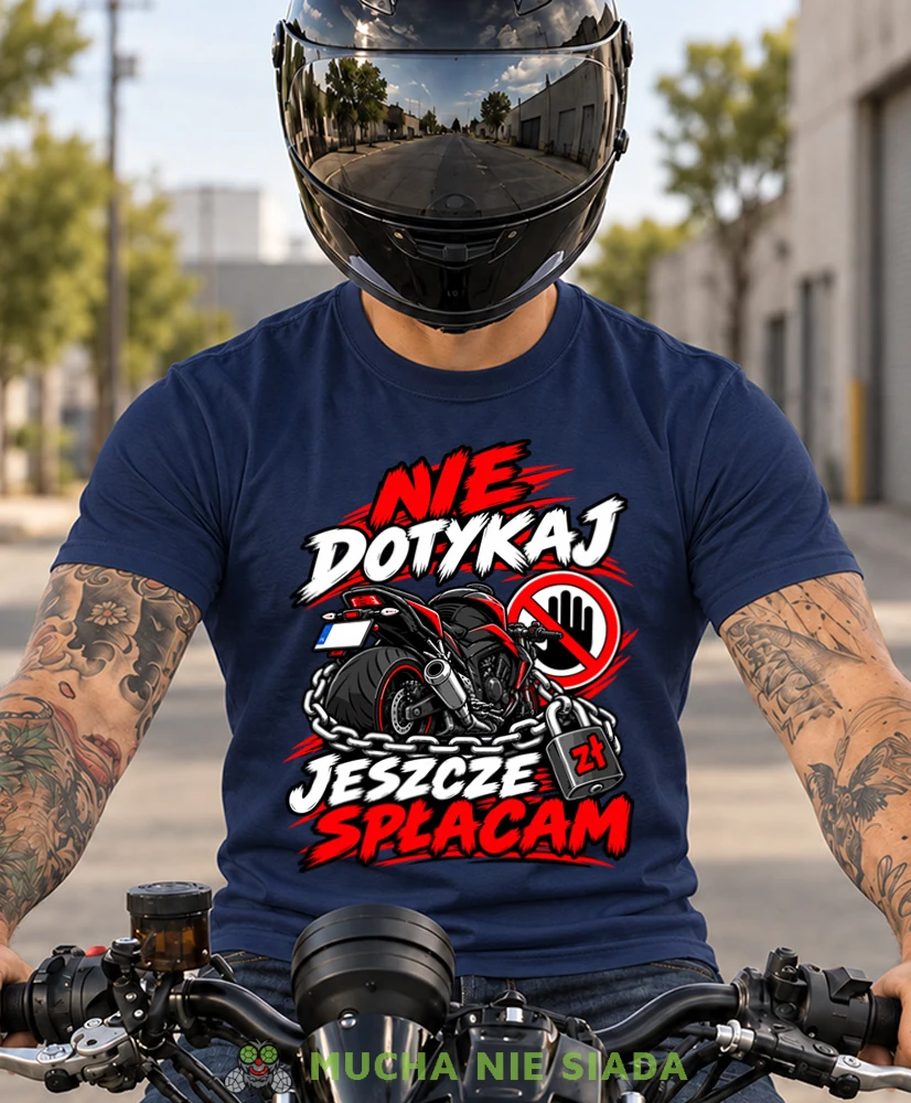Granatowa koszulka Nie Dotykaj Jeszcze Spłacam, koszulka motocyklowa dla motocyklisty, MNS
