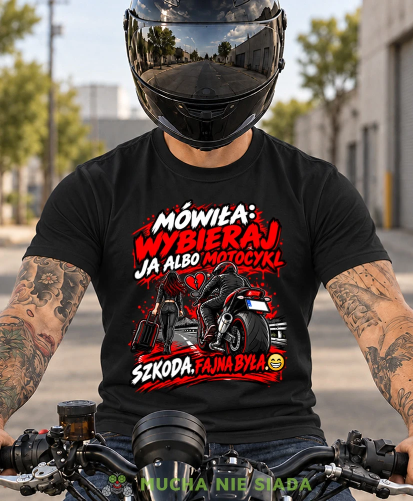 Czarna koszulka motocyklowa Mówiła Wybieraj Ja Albo Motocykl, Szkoda Fajna Była, prezent dla motocyklisty