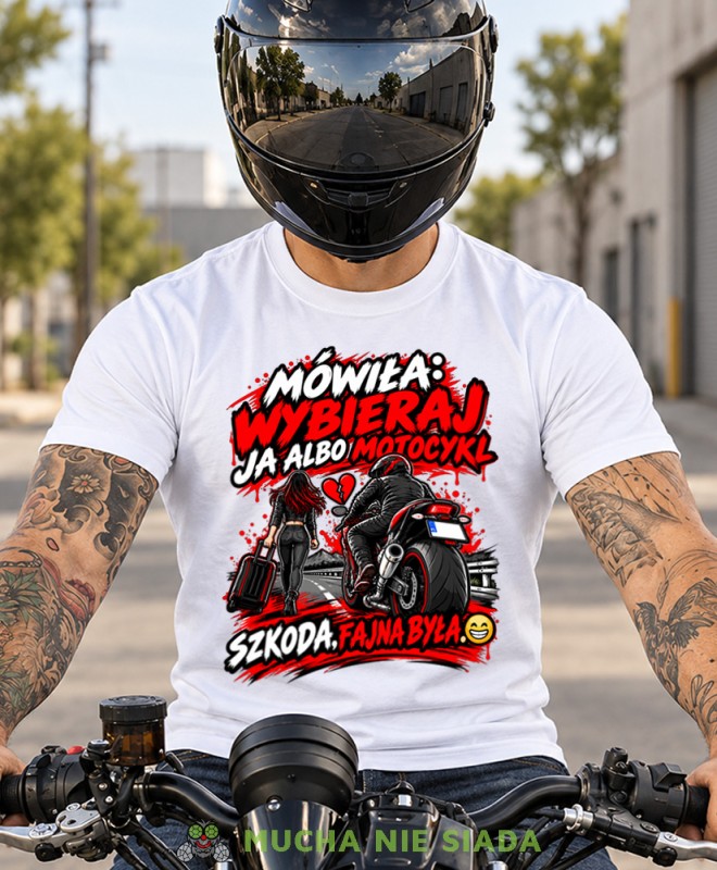 Biała koszulka motocyklowa Mówiła Wybieraj Ja Albo Motocykl, zabawna koszulka dla motocyklisty