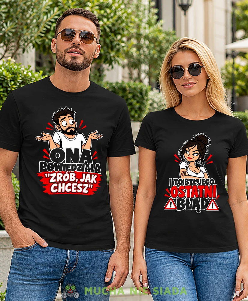 Czarne koszulki dla par Ona powiedziała zrób jak chcesz I to był jego ostatni błąd, humorystyczne koszulki małżeńskie, śmieszny prezent dla pary.