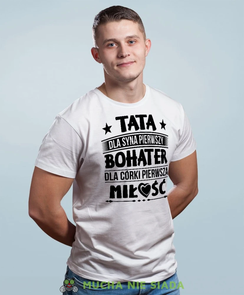 Dla syna pierwszy bohater dla córki pierwsza miłość - koszulka dla taty biała