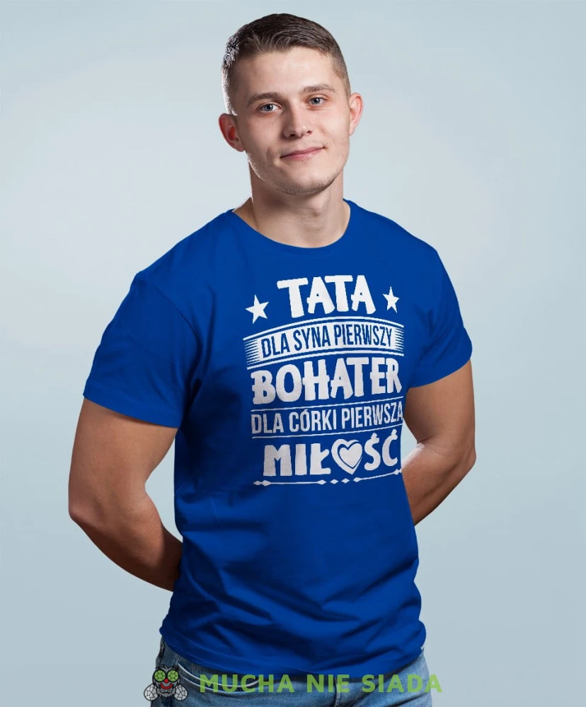 Dla syna pierwszy bohater dla córki pierwsza miłość - koszulka dla taty niebieska