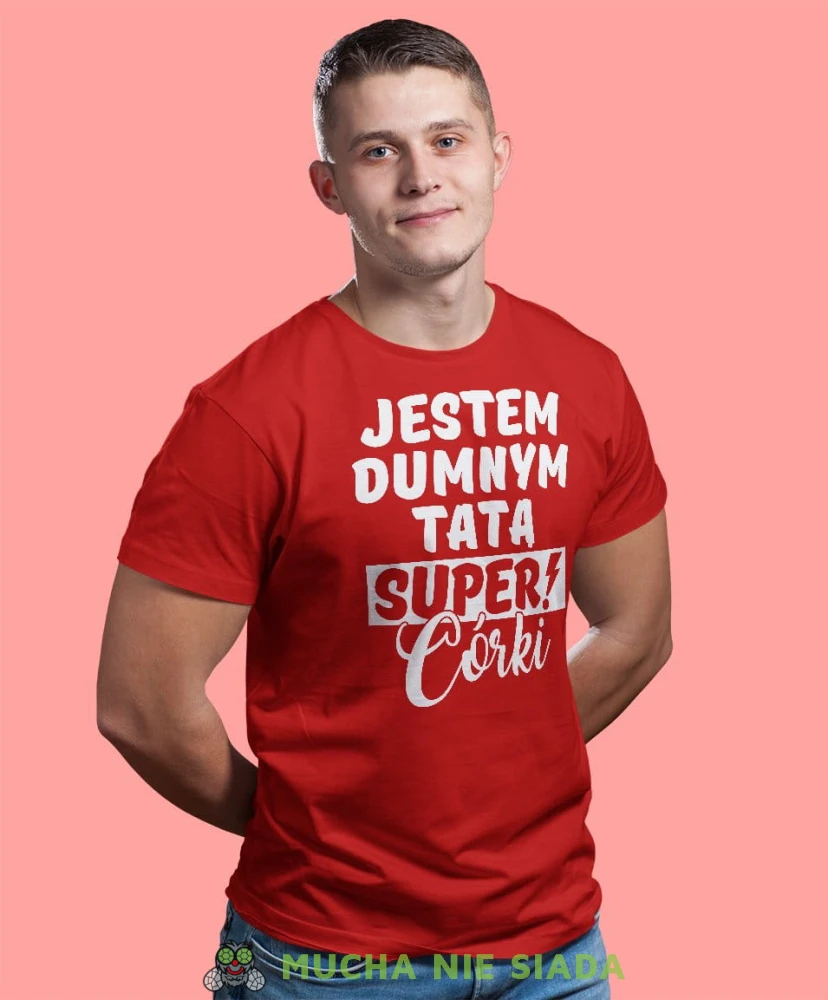Jestem dumnym tatą super córki - koszulka dla taty czerwona
