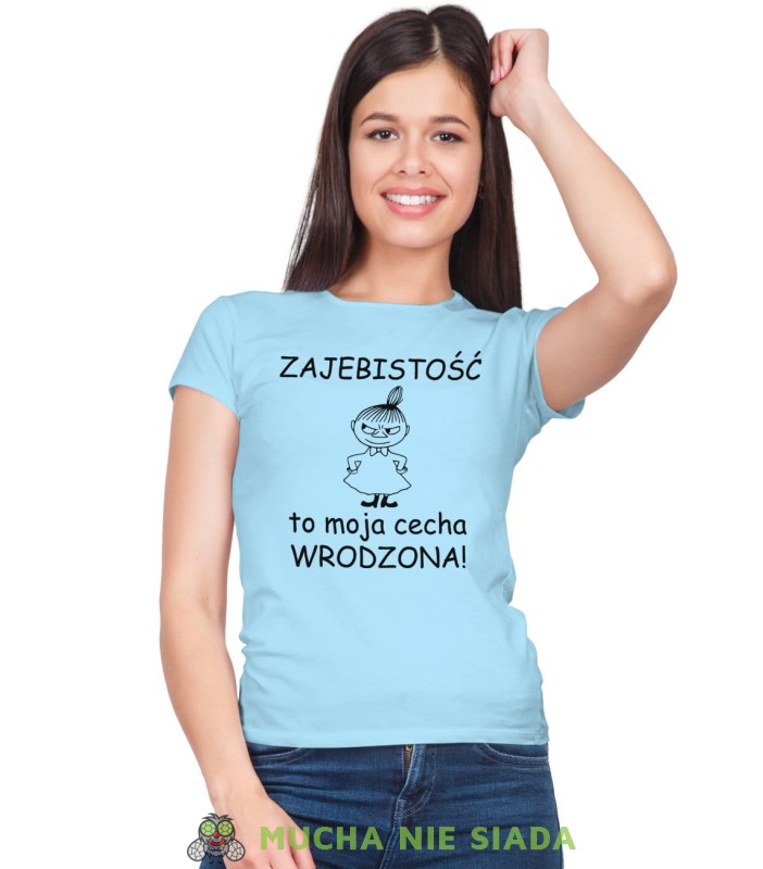 Zajebistość to moja cecha wrodzona Damska koszulka Mała Mi
