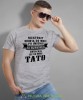 Niektórzy mówią do mnie po imieniu ale najważniejsi zwracają się do mnie tato koszulka dla taty szara