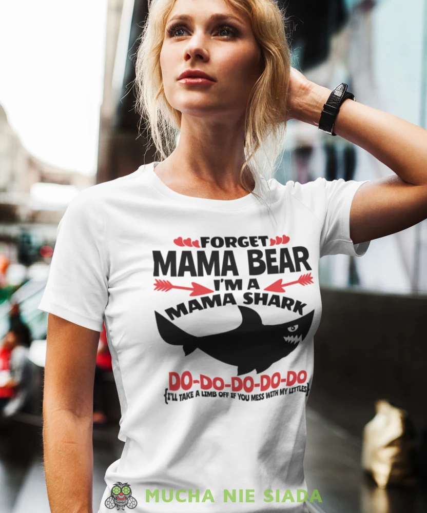 forget mama bear i'm a mama shark biała koszulka.jpg