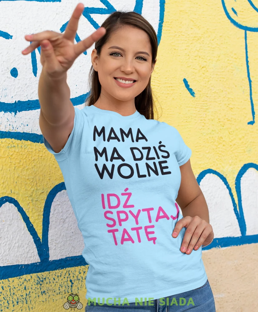 mama ma dziś wolne jasno niebieska koszulka.jpg