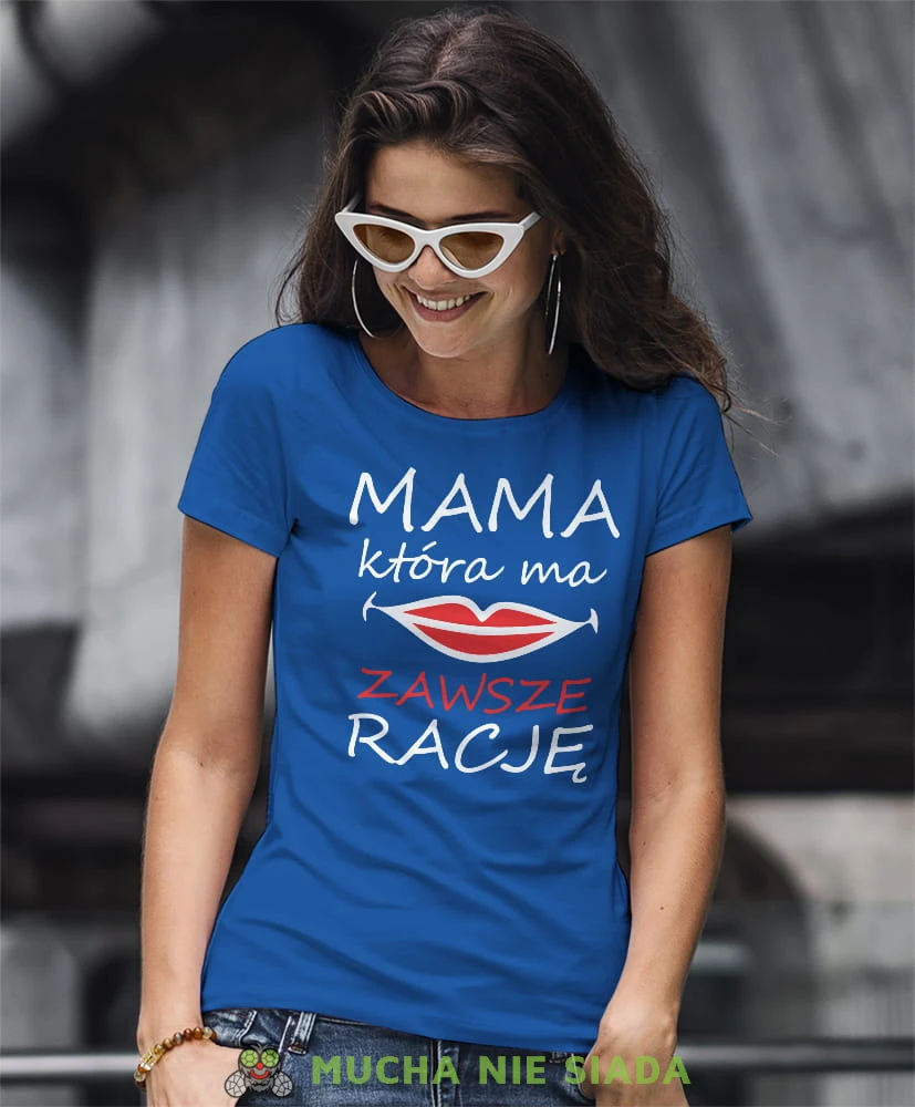 mama która ma zawsze racje niebieska koszulka dla mamy.jpg