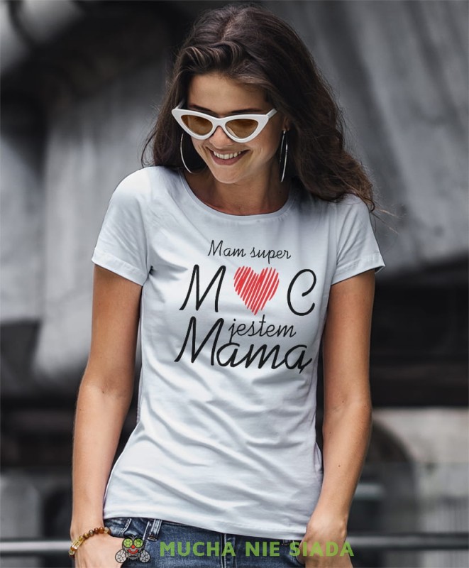 mam super moc jestem mamą biała koszulka dla mamy.jpg
