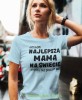 jestem najlepszą mamą dopoki nie powiem nie jasnoniebieska koszulka dla mamy.jpg