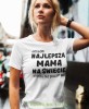 jestem najlepszą mamą dopoki nie powiem nie biała koszulka dla mamy.jpg