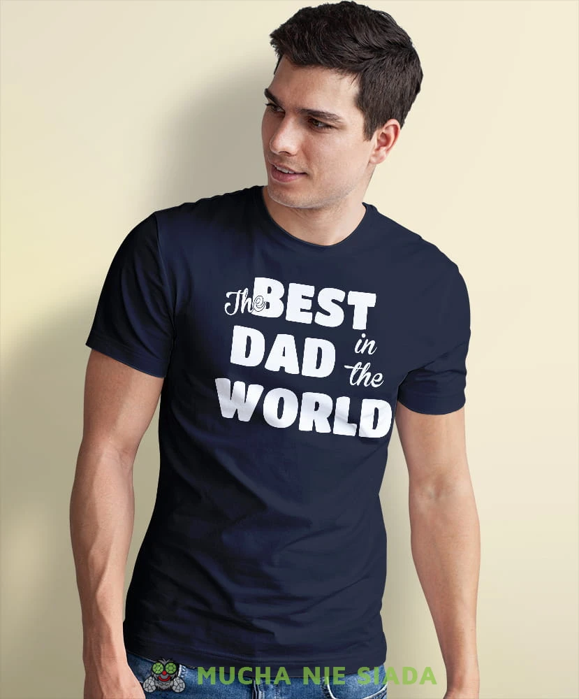 the best dad i in the world granatowa koszulka dla taty.jpg
