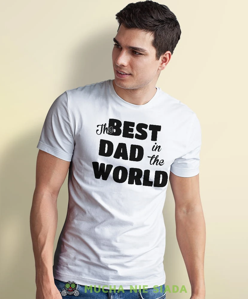 the best dad i in the world biała koszulka dla taty.jpg