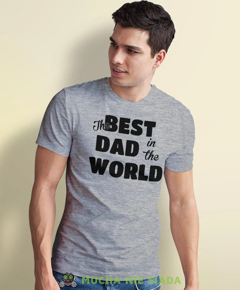 the best dad i in the world szara koszulka dla taty.jpg