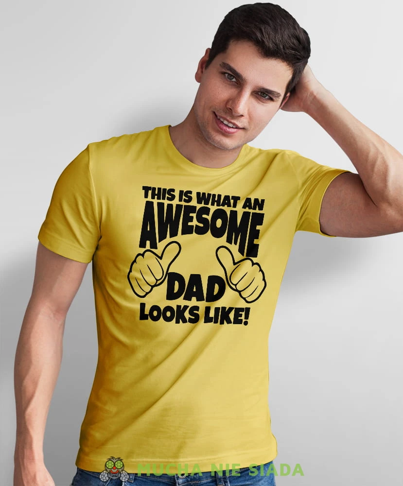 this is what an awesome dad looks like żółta koszulka dla taty.jpg