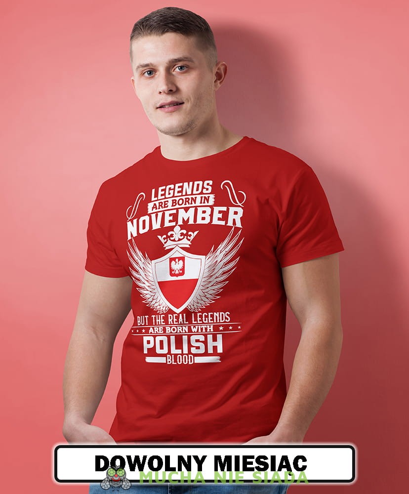 Męska Koszulka Urodzinowa - Legends are born with polish blood