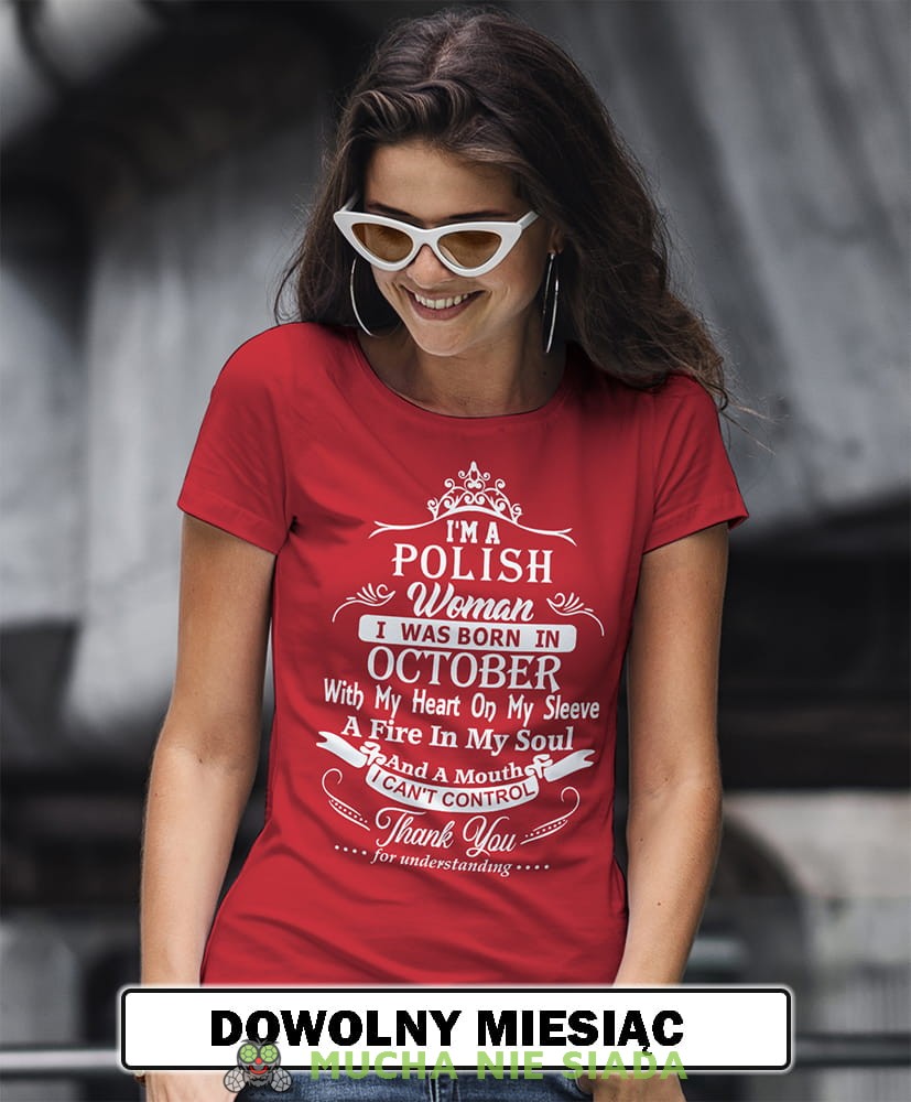 Damska Koszulka Urodzinowa - I'M A POLISH WOMEN I WAS BORN IN...