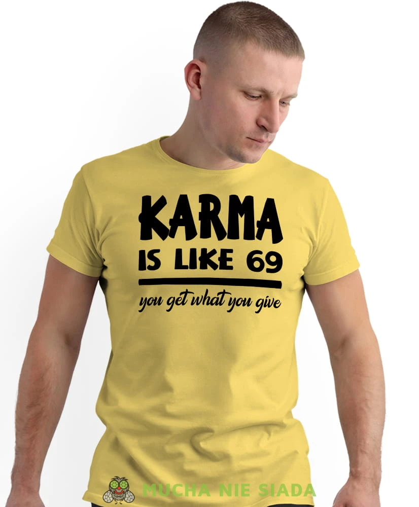 karma is like 69 you get what you give, żółta męska koszulka z nadrukiem na co dzień, na prezent, fajna koszulka.jpg