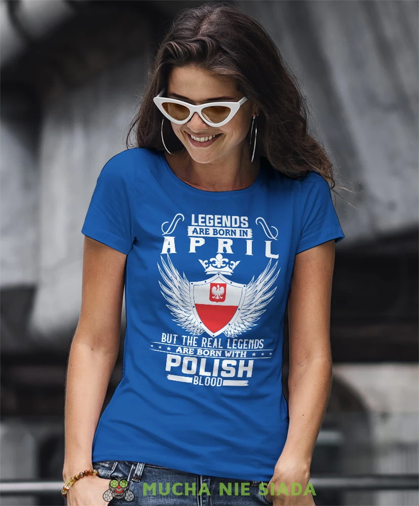 legends are born in... but the real legends are born with polish blood niebieska koszulka urodzinowa na urodziny.jpg