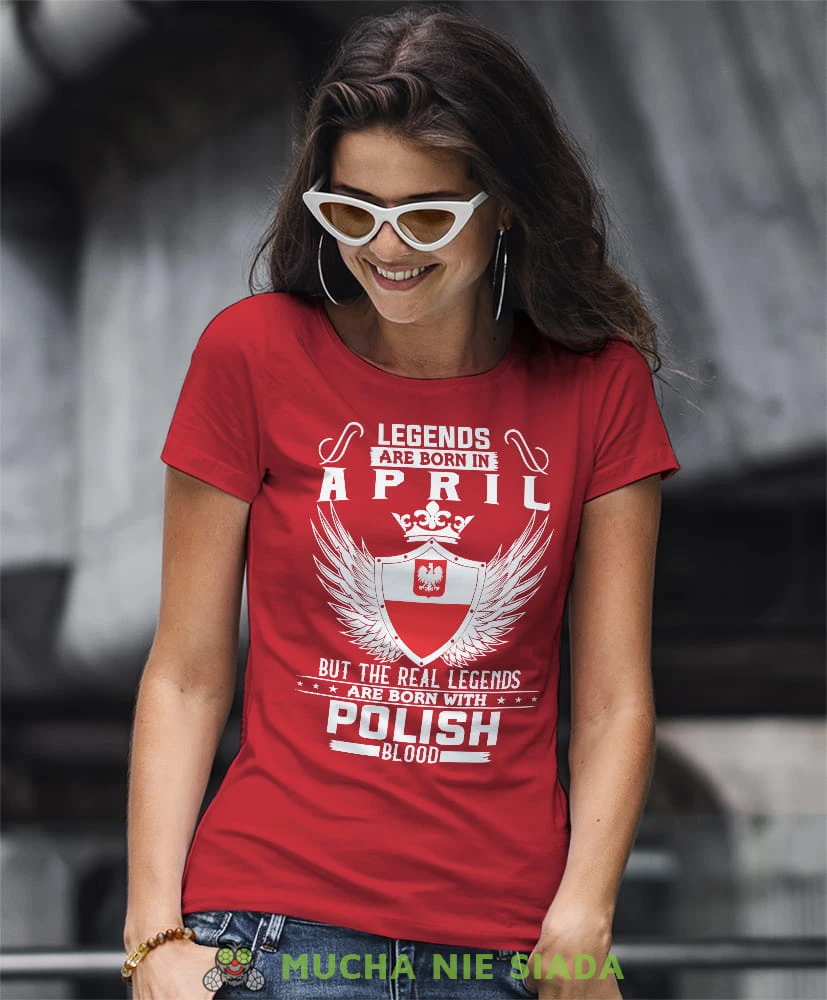 legends are born in... but the real legends are born with polish blood czerwona koszulka urodzinowa na urodziny.jpg