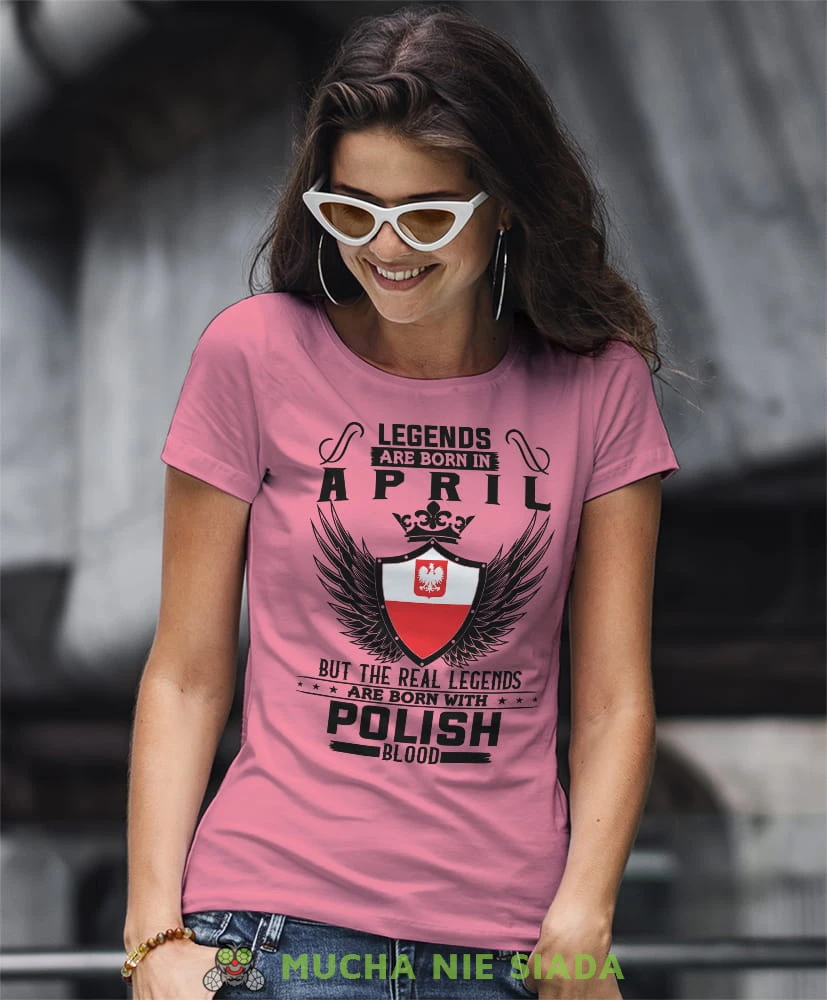 legends are born in... but the real legends are born with polish blood różowa koszulka urodzinowa na urodziny.jpg