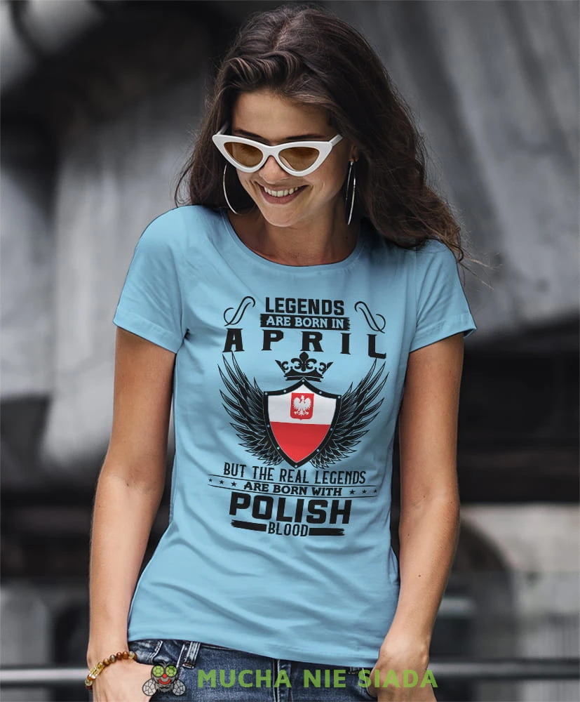 legends are born in... but the real legends are born with polish blood jasnoniebieska koszulka urodzinowa na urodziny.jpg