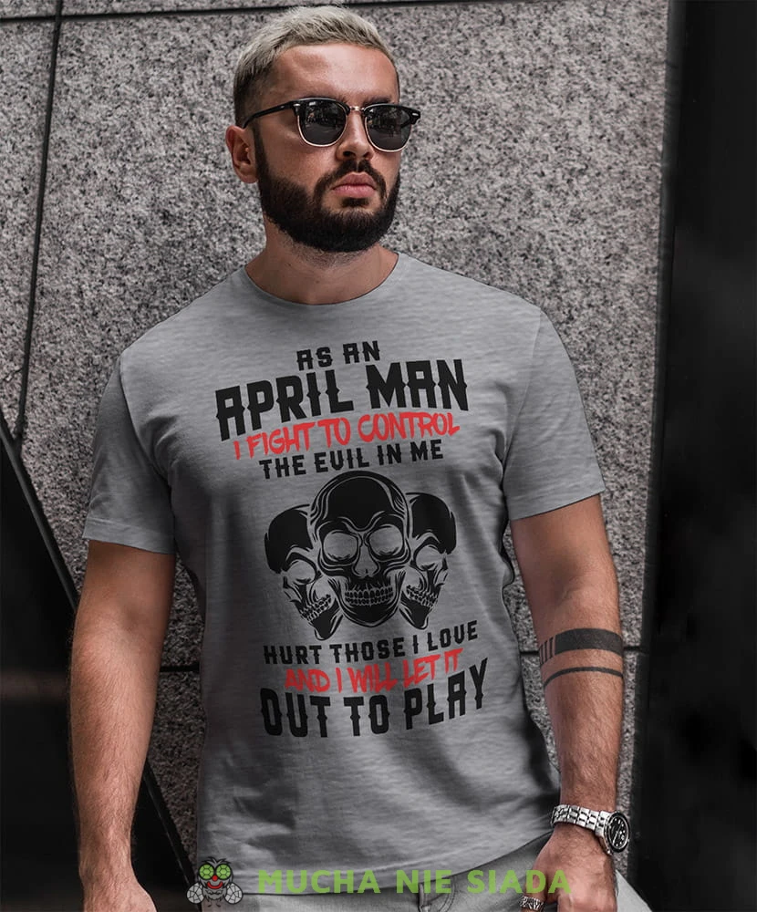 as an man i fight to control the evil in me hurt those i love and i will let it out to play szara koszulka urodzinowa.jpg