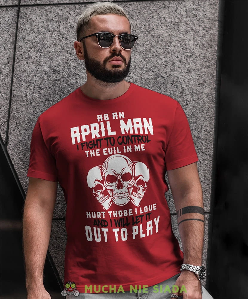 as an man i fight to control the evil in me hurt those i love and i will let it out to play czerwona koszulka urodzinowa.jpg