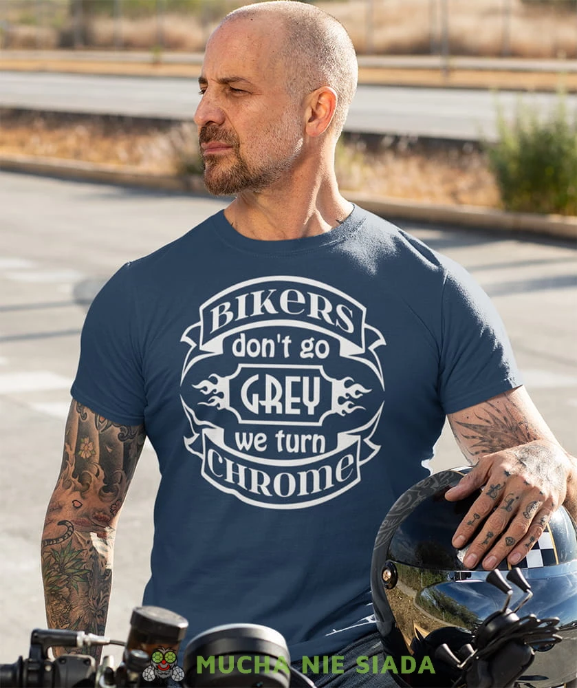 bikers don't go grey we turn chrome granatowa koszulka motocyklowa motocykl motocyklista.jpg