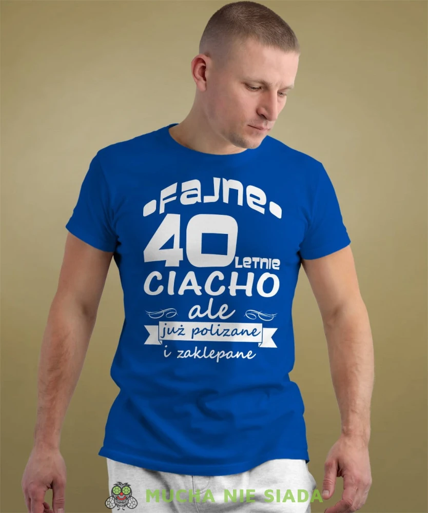Fajne 40letnie ciacho ale już polizane i zaklepane niebieska koszulka urodzinowa