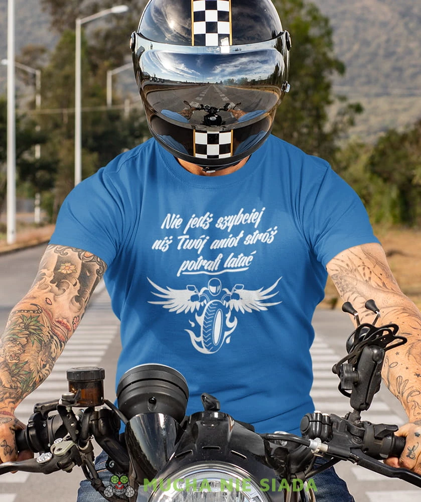 nie jedź szybciej niż Twój anioł stróż potrafi latać niebieska koszulka motocyklowa motocykl motocyklista.jpg
