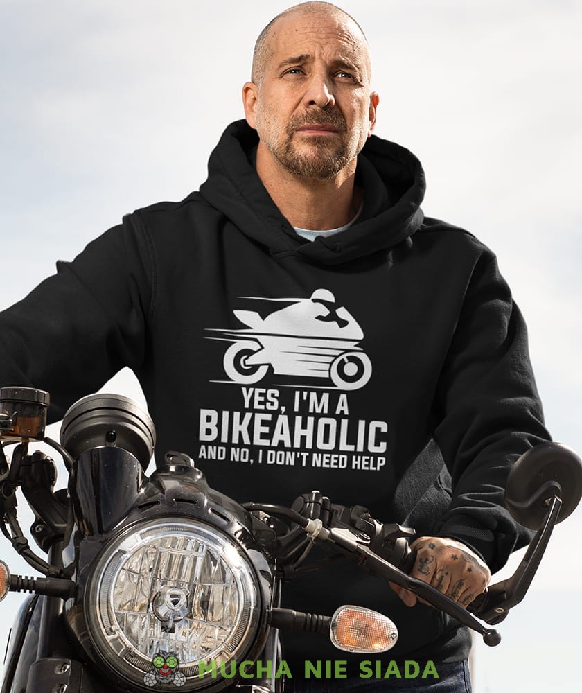 Męska bluza z kapturem dla motocyklisty - Yes i'm a bikeaholic and no, i don't need help
