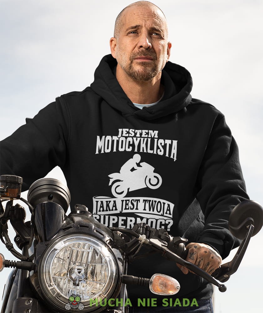 Męska bluza z kapturem dla motocyklisty - Jestem motocyklistą jaka jest twoja supermoc