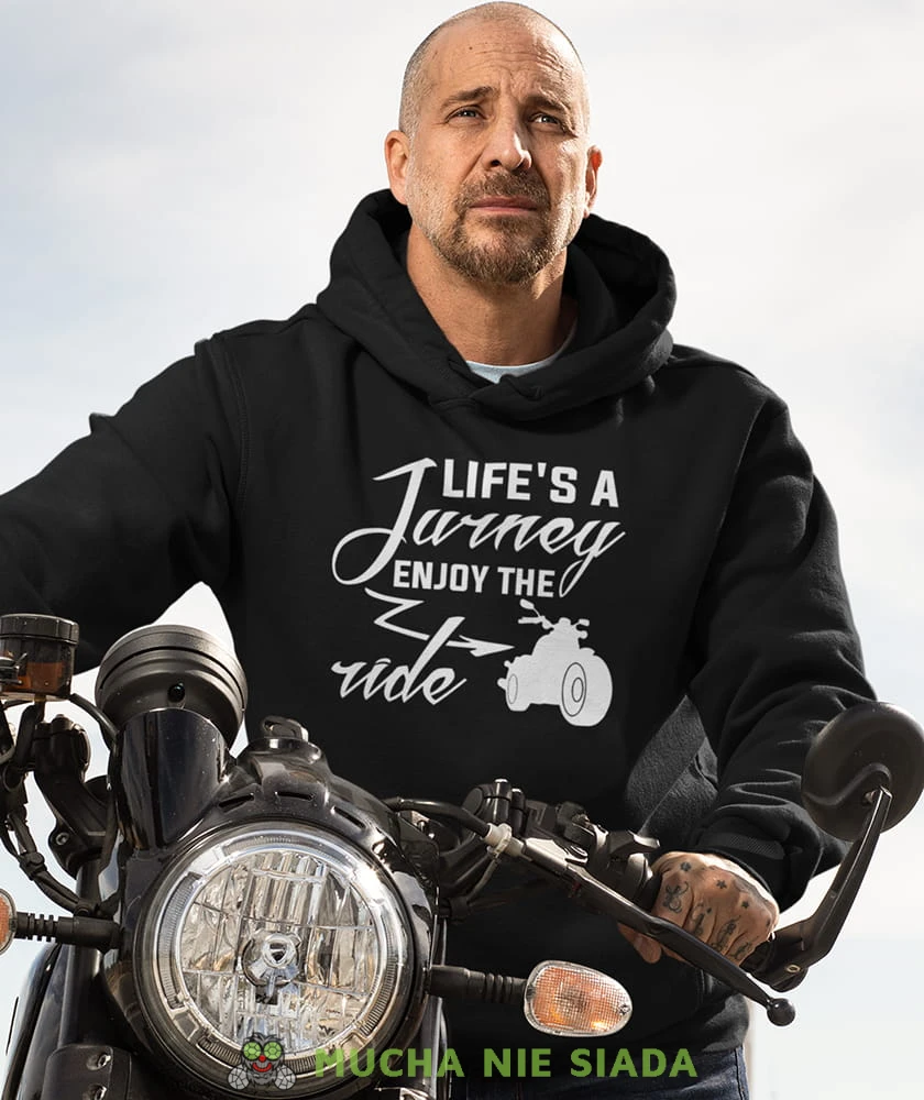 life's a jurney enjoy the ride bluza.jpg