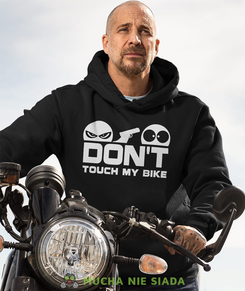 Męska bluza z kapturem dla motocyklisty - Don't touch my bike