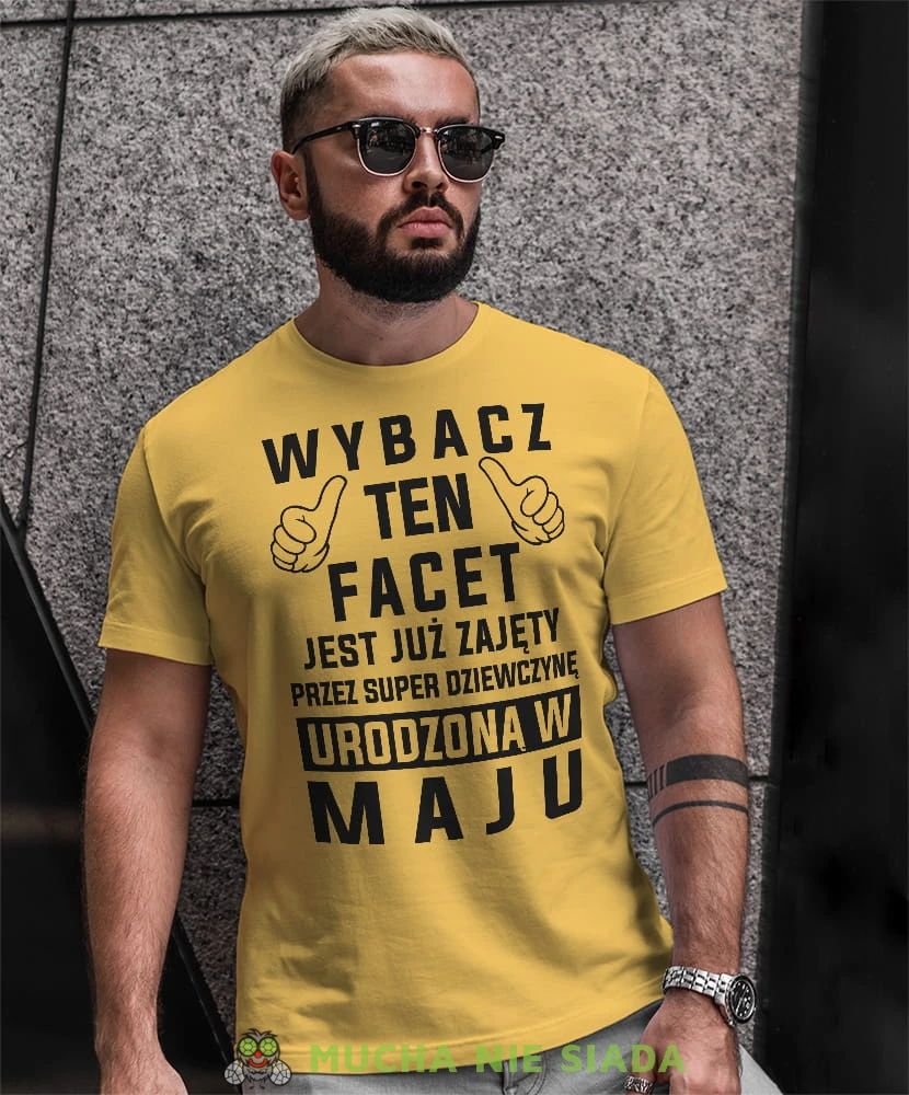 wybacz ten facet jest już zajęty przez super dziewczynę urodzoną w... żółta męska koszulka urodzinowa z nadrukiem na urodziny.jpg