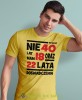 nie mam 40 lat, mam 18 oraz 22 lata doświadczenia żółta męska  koszulka urodzinowa z nadrukiem na urodziny.jpg