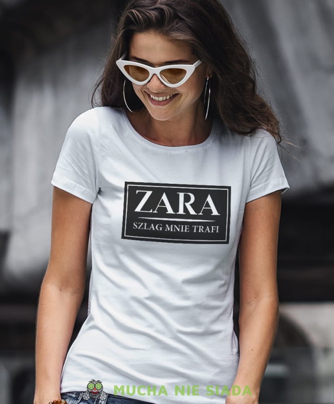 zara szlag mnie trafi biała damska koszulka z nadrukiem na prezent dla dziewczyny dla żony.jpg
