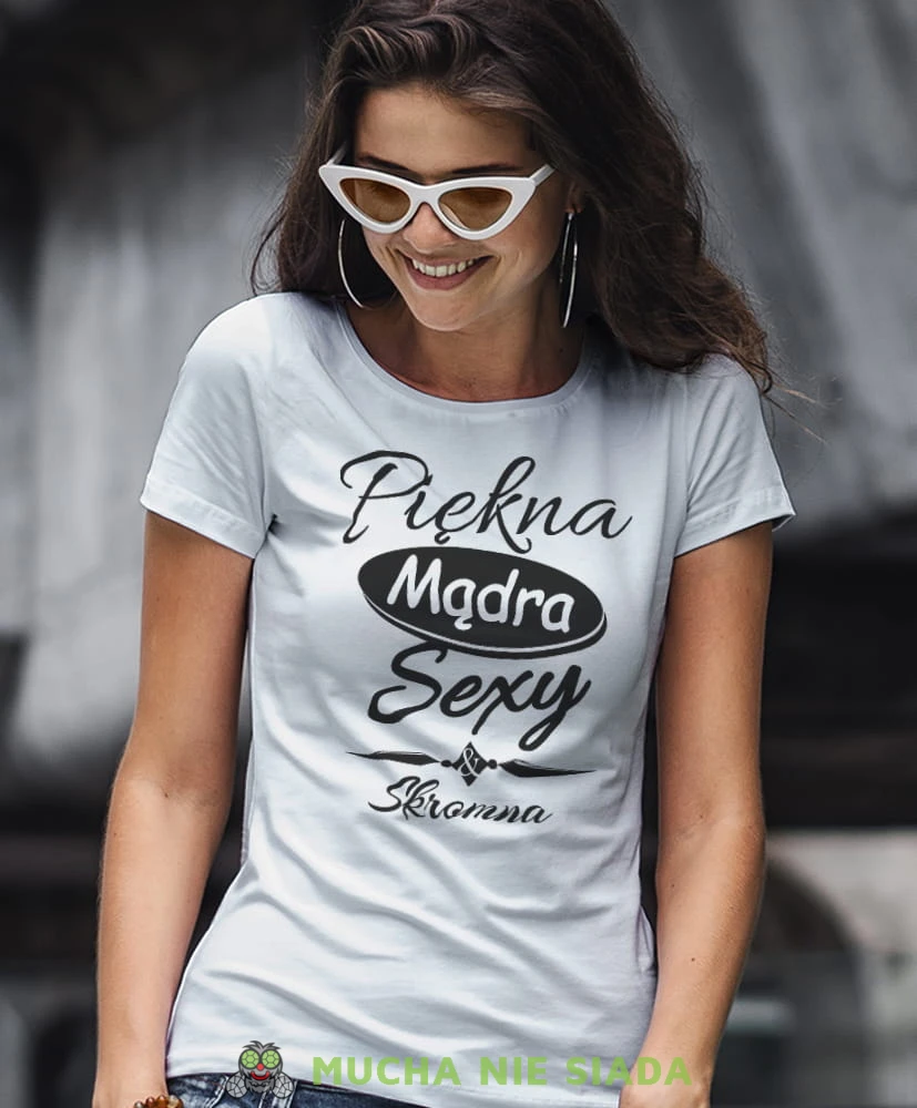 piękna mądra sexy i skromna biała damska koszulka z nadrukiem na prezent dla dziewczyny.jpg